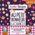 Au petit bonheur la chance, d'Aurélie Valognes