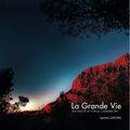 "La Grande Vie - souvenirs et traces indélébiles"