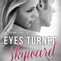 Review : Eyes Turned Skyward (Flight & Glory #2) by Rebecca Yarros 