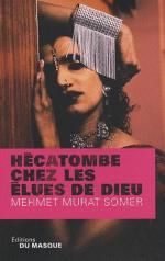 Hécatombe chez les élues de Dieu de Mehmet Murat Somer