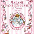 Madame Pamplemousse et la confiserie enchantée -Tome 3- de Rupert Kingfisher
