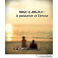 Hugo & Arnaud : La puissance de l'amour de VD PRIN
