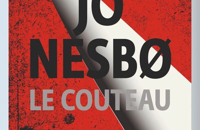 Le couteau/ Jo Nesbo revient avec un polar aiguisé à souhait 