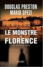 Le monstre de Florence -  Douglas Preston & Mario Spezi