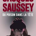 Du Poison dans La Tête de Jacques Saussey