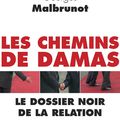 LES CHEMINS DE DAMAS. Le dossier noir de la relation franco-syrienne, de Georges Malbruno
