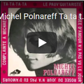 Ta, Ta, Ta, Ta. - Michel Polnareff