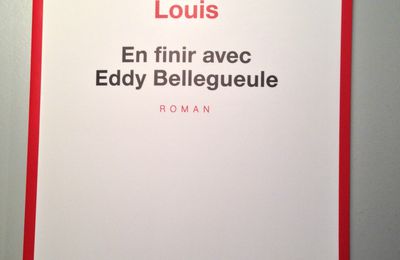 "En finir avec Eddy Bellegueule" d'Edouard Louis (Editions du Seuil)