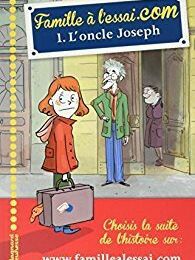 Famille à l'essai.com T1 : l'oncle Joseph de