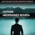 L'affaire « Montagnes Russes »