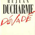 DÉVADÉ, Réjean Ducharme