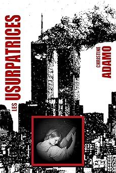 les usurpatrices - christine adamo