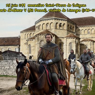 25 juin 1199  monastère Saint-Pierre de Solignac - Charte d’Adémar V (dit Boson), vicomte de Limoges (1148-1199)