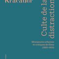 Siegfried Kracauer, "Culture de la distraction"