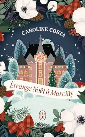 Étrange Noël à Marcilly de caroline costa