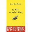 LA MORT EN PRIME TIME de Jean Luc Bizien ****