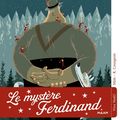 Mim & Rémi COURGEON : Le mystère Ferdinand