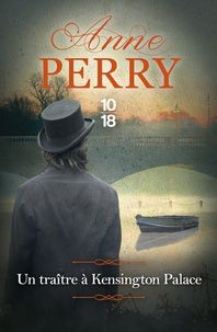 Un traître à Kensington Palace de Anne Perry