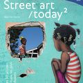 Beau Livre : Street art today 2 : un panorama des 50 artistes les plus importants du street art actuel !