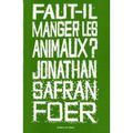 Faut-il manger les animaux?