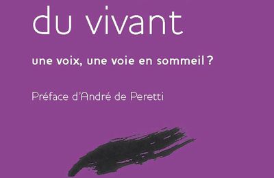 Le langage du vivant - une voix, une voie en sommeil?