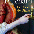 LE CHOIX DE DIANE - MIREILLE PLUCHARD.