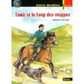 Tamir et le loup des steppes de Marc et Stéphanie Alaux