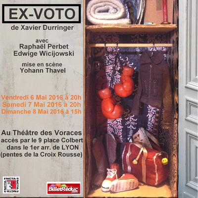 Les 6, 7 et 8 Mai 2016: Ex-Voto au Théâtre des Voraces (Lyon)