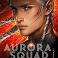 Aurora Squad, tomes 2 et 3, de Jay Kristoff et Amie Kaufman