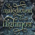 La malédiction de Highmoor, par Erin A. Craig 