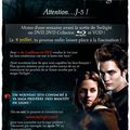 Officiel : Confirmation des ouvertures pour la sortie du DVD Twilight du 7 au 8 juillet