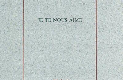 " Je Tu Nous Aime" Albane Gellé