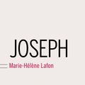 Joseph ---- Marie-Hélène Lafon