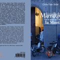 Chris-Tian Vidal,  "Marrakech, où le mâle m'a dit : la Mort !"