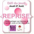 Défi du jeudi # Reprise