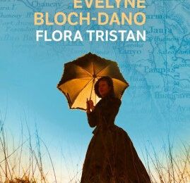 Flora Tristan - Evelyne Bloch-Dano