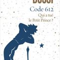 Michel Bussi "Code 612 Qui a tué le Petit Prince?"