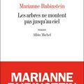 Les arbres ne montent pas jusqu'au ciel, Marianne Rubinstein