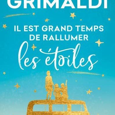 Il est grand temps de rallumer les étoiles...