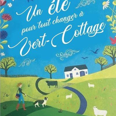 Un été pour tout changer à Vert-Cottage