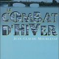 Jean-Claude Mourvelat-Le combat d'hiver