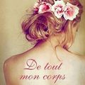 De tout mon corps ❉❉❉ Abbi Glines