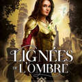 Les lignées de l'ombre, tome 3, de Roxane Dambre