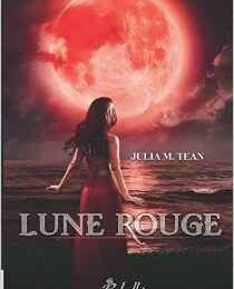 Lune rouge > Julia M. Tean