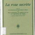 La rose secrète