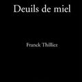Deuils de miel ~~ Franck Thilliez