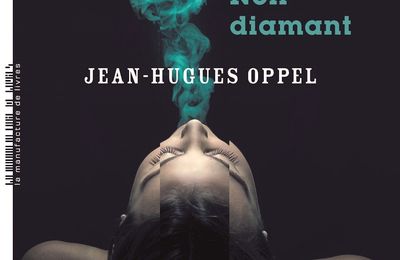 Noir Diamant de Jean-Hugues Oppel