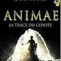 Animae T2 - La trace du coyote