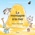 Pêle-mêle : La montagne à la mer - Allumette et le gros caillou - Le raton laveur qui ne voulait pas se laver - À l'eau, Super !