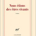Nous étions des êtres vivants